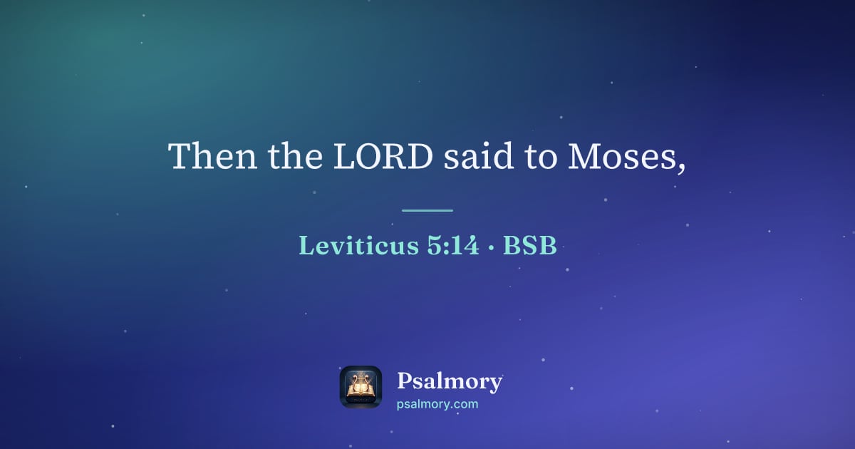 Leviticus 5:14 verse artwork: Then the LORD said to Moses,