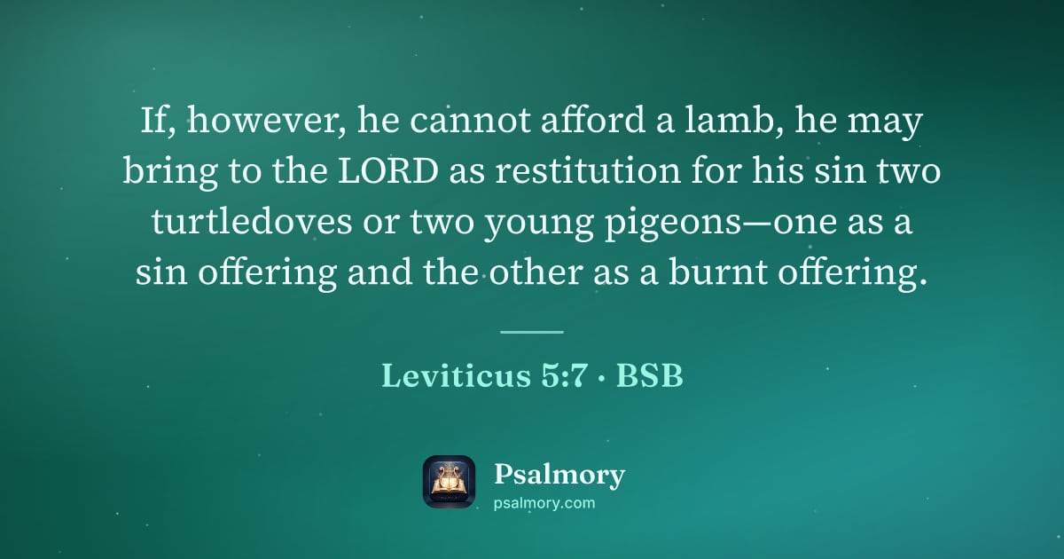 Leviticus 5:7 verse artwork: If, however, he cannot afford a lamb, he may bring to the LORD as restitution for his…