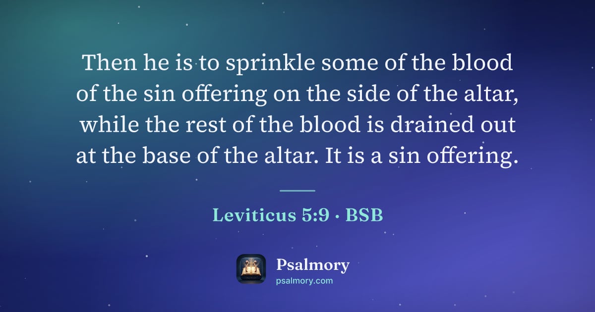 Leviticus 5:9 verse artwork: Then he is to sprinkle some of the blood of the sin offering on the side of the altar,…