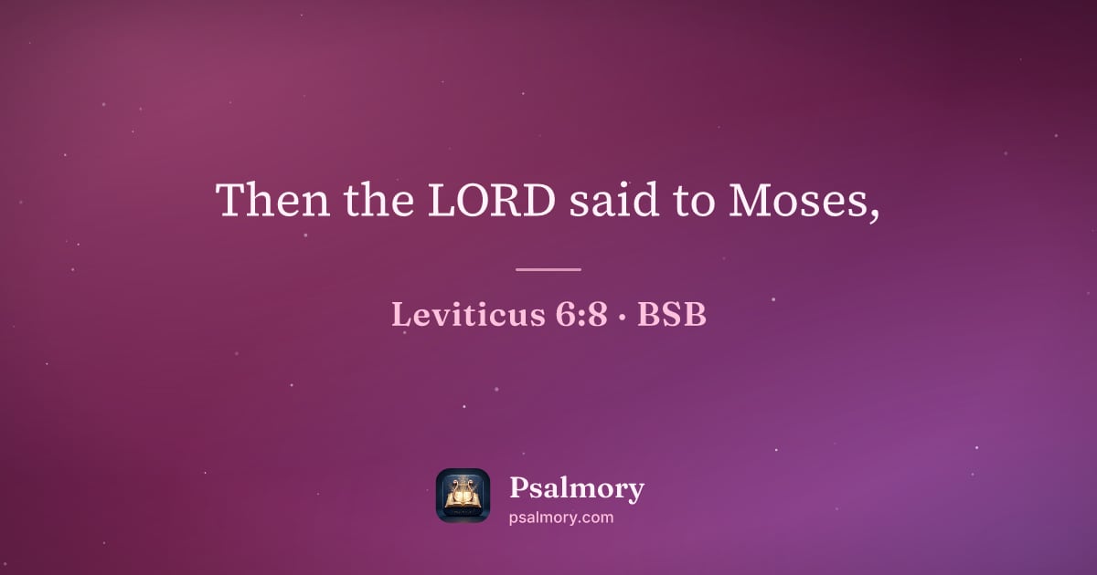 Leviticus 6:8 verse artwork: Then the LORD said to Moses,