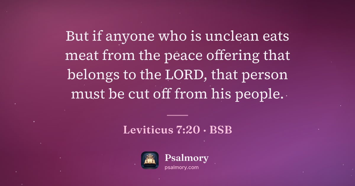 Leviticus 7:20 verse artwork: But if anyone who is unclean eats meat from the peace offering that belongs to the LORD,…