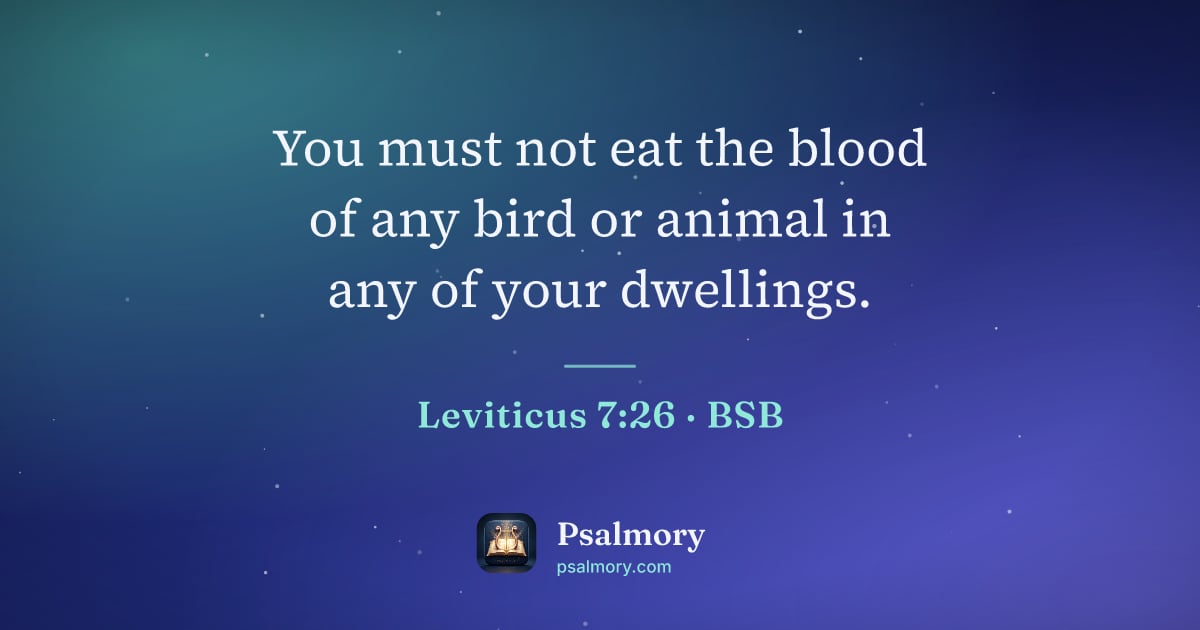 Leviticus 7:26 verse artwork: You must not eat the blood of any bird or animal in any of your dwellings.