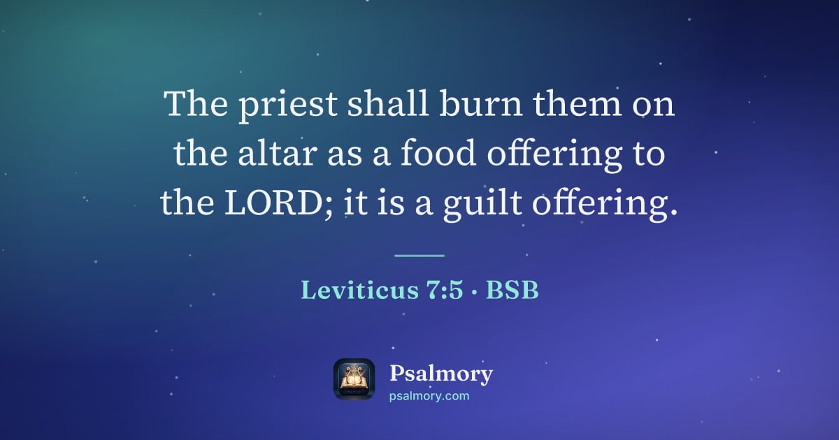 Leviticus 7:5 verse artwork: The priest shall burn them on the altar as a food offering to the LORD; it is a guilt…