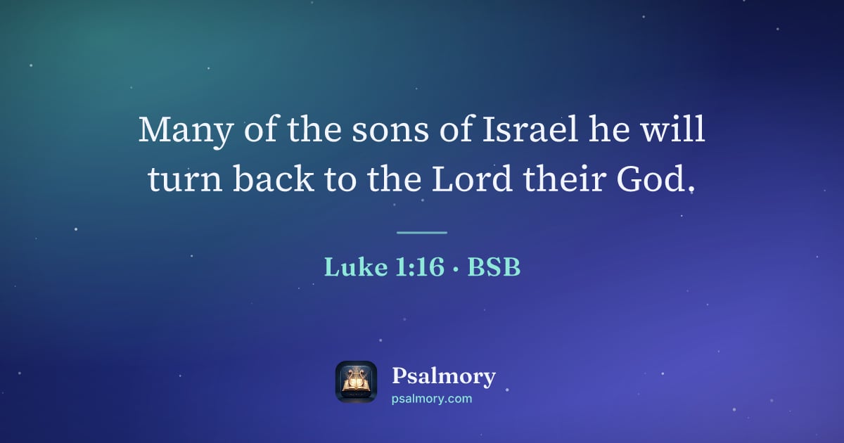 Luke 1:16 verse artwork: Many of the sons of Israel he will turn back to the Lord their God.