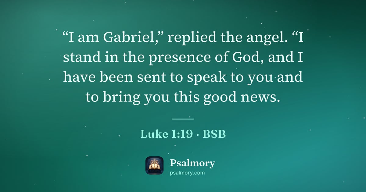 Luke 1:19 verse artwork: “I am Gabriel,” replied the angel. “I stand in the presence of God, and I have been sent…