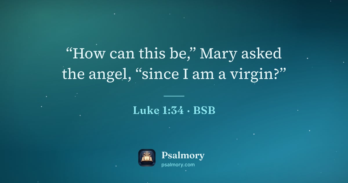 Luke 1:34 verse artwork: “How can this be,” Mary asked the angel, “since I am a virgin?”