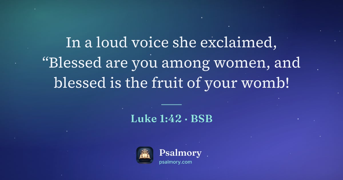 Luke 1:42 verse artwork: In a loud voice she exclaimed, “Blessed are you among women, and blessed is the fruit of…