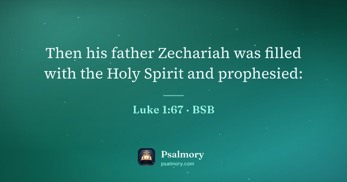 Luke 1:67 verse artwork: Then his father Zechariah was filled with the Holy Spirit and prophesied: