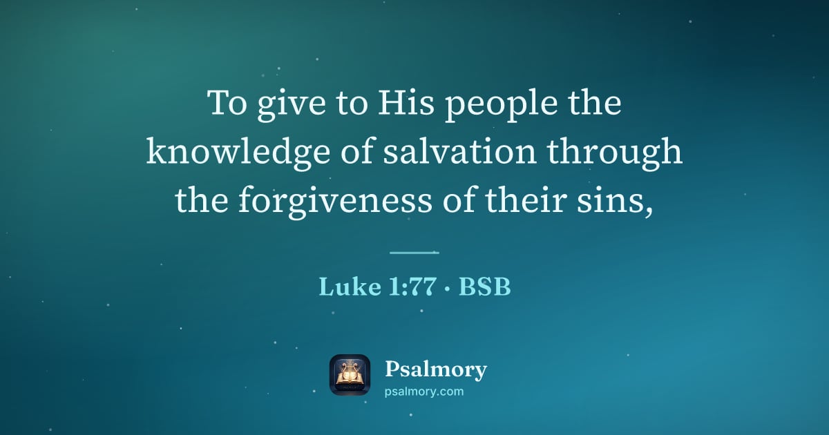 Luke 1:77 verse artwork: To give to His people the knowledge of salvation through the forgiveness of their sins,