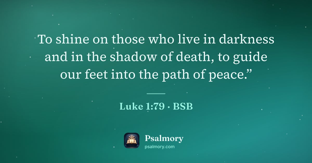 Luke 1:79 verse artwork: To shine on those who live in darkness and in the shadow of death, to guide our feet…