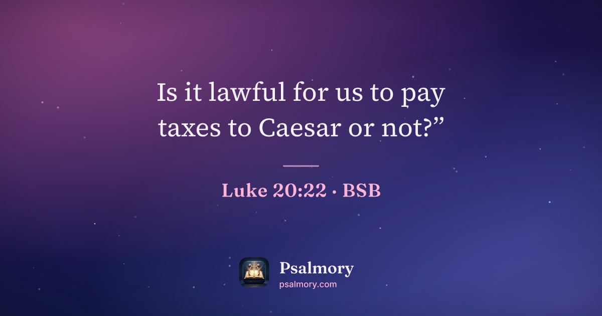 Luke 20:22 verse artwork: Is it lawful for us to pay taxes to Caesar or not?”