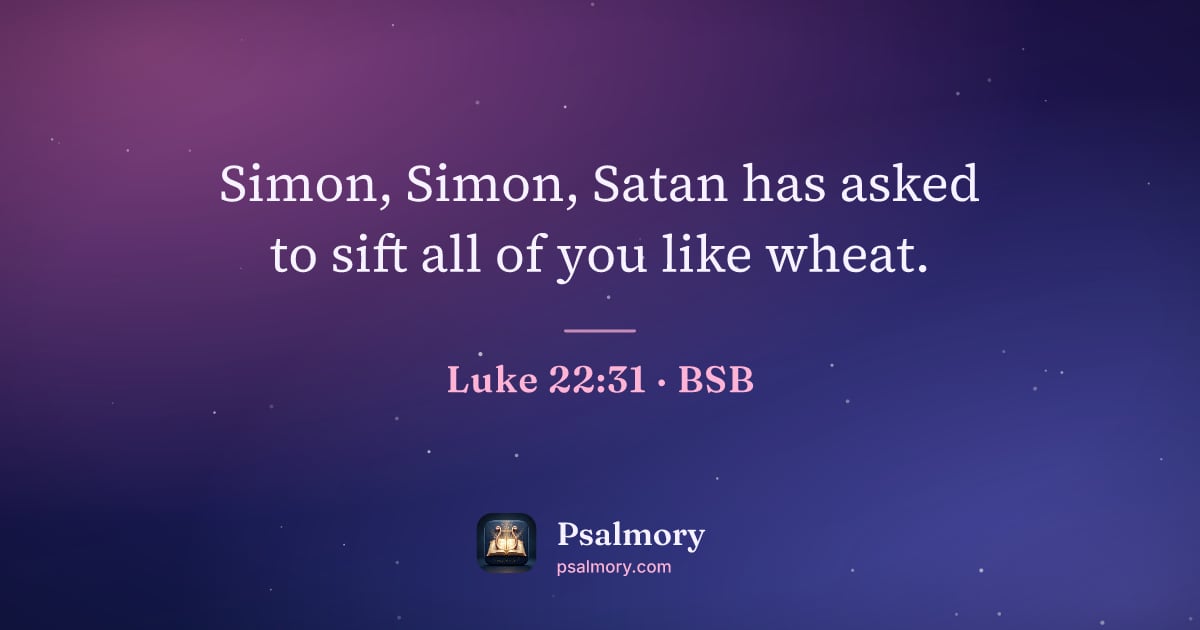 Luke 22:31 verse artwork: Simon, Simon, Satan has asked to sift all of you like wheat.