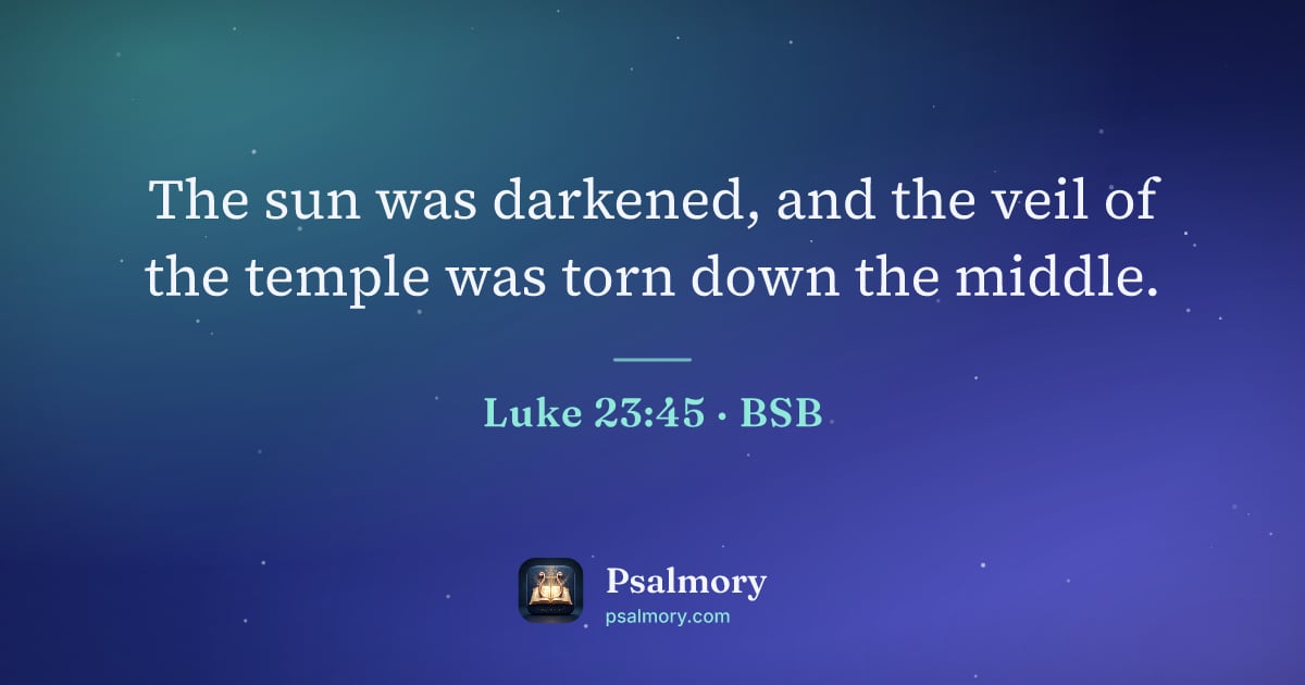 Luke 23:45 verse artwork: The sun was darkened, and the veil of the temple was torn down the middle.