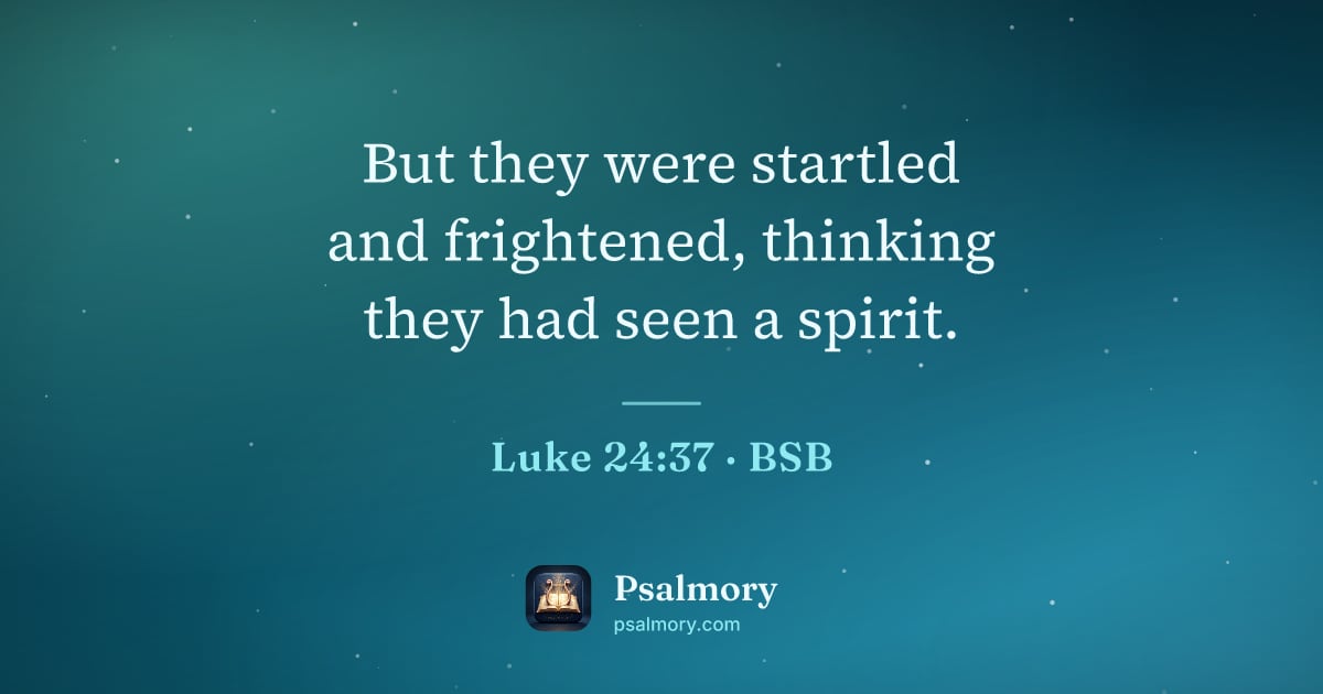 Luke 24:37 verse artwork: But they were startled and frightened, thinking they had seen a spirit.
