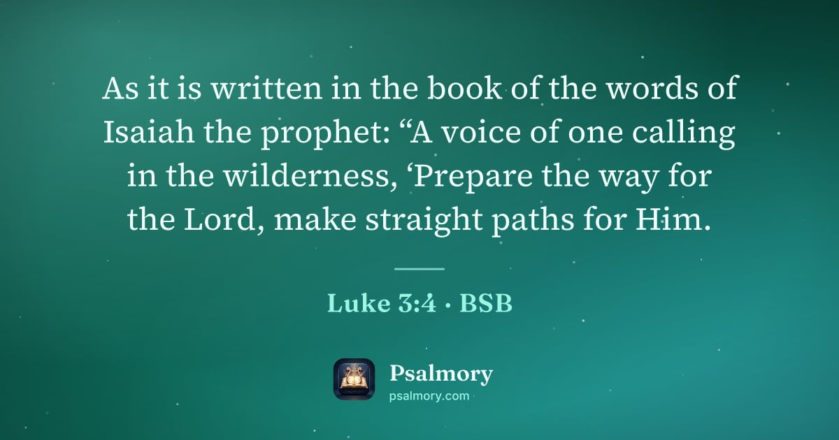 Luke 3:4 verse artwork: As it is written in the book of the words of Isaiah the prophet: “A voice of one calling…