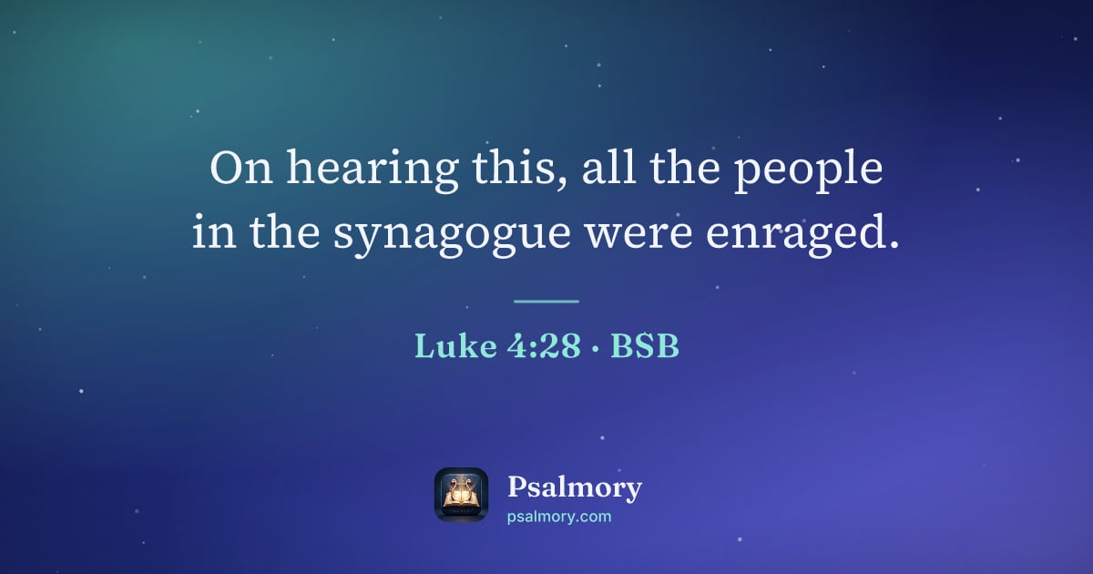 Luke 4:28 verse artwork: On hearing this, all the people in the synagogue were enraged.