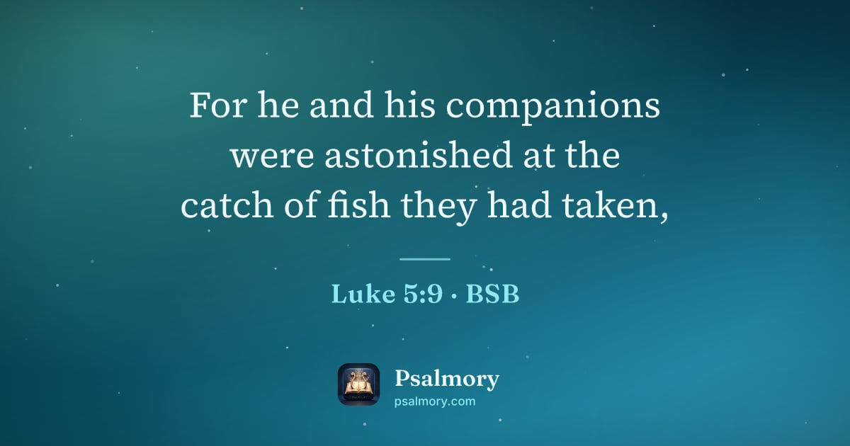 Luke 5:9 verse artwork: For he and his companions were astonished at the catch of fish they had taken,