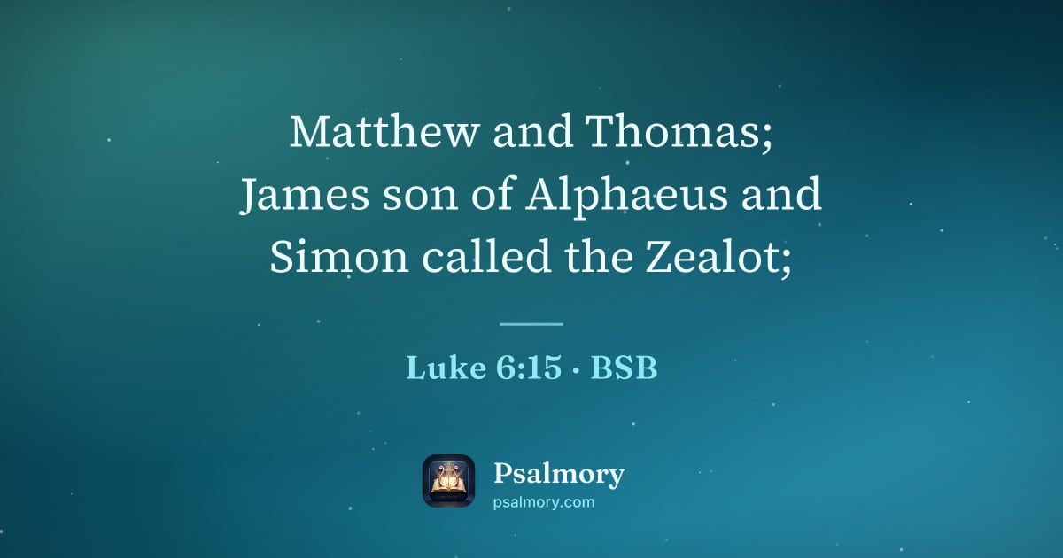 Luke 6:15 verse artwork: Matthew and Thomas; James son of Alphaeus and Simon called the Zealot;