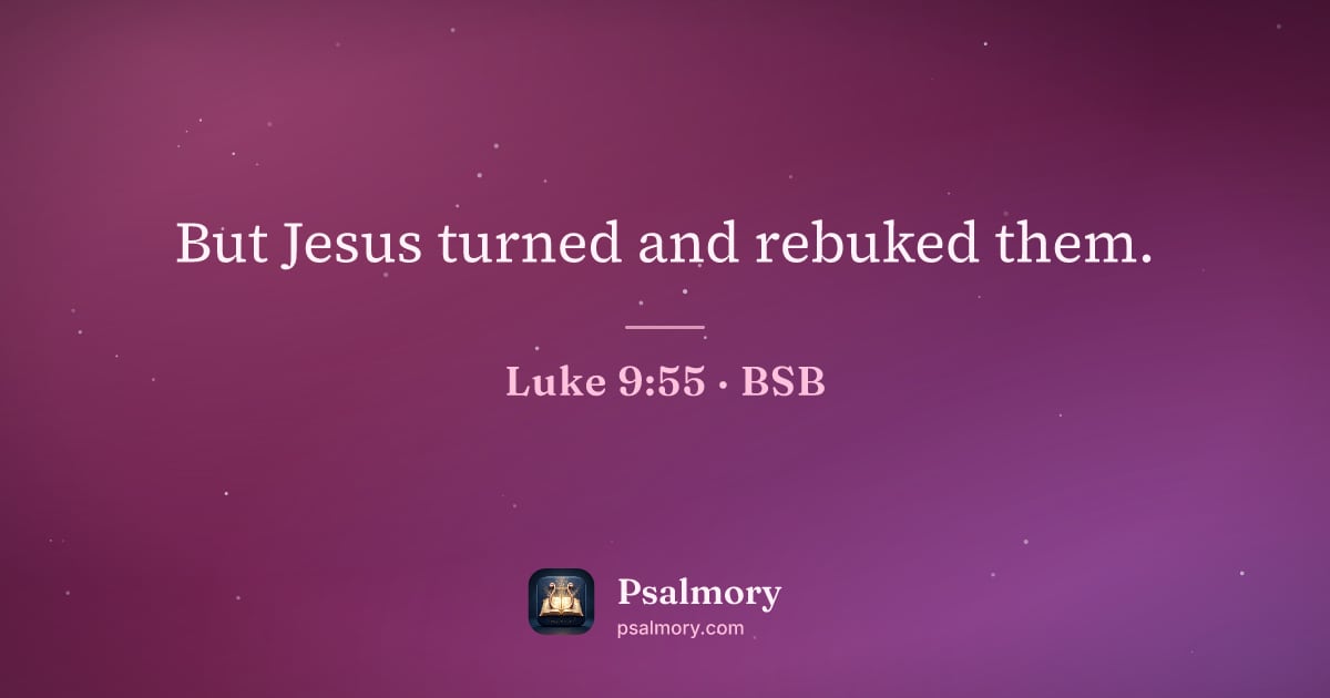 Luke 9:55 verse artwork: But Jesus turned and rebuked them.