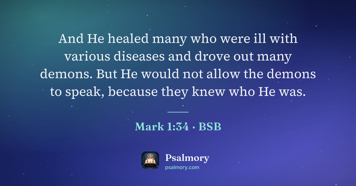 Mark 1:34 verse artwork: And He healed many who were ill with various diseases and drove out many demons. But He…