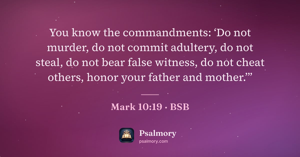 Mark 10:19 verse artwork: You know the commandments: ‘Do not murder, do not commit adultery, do not steal, do not…