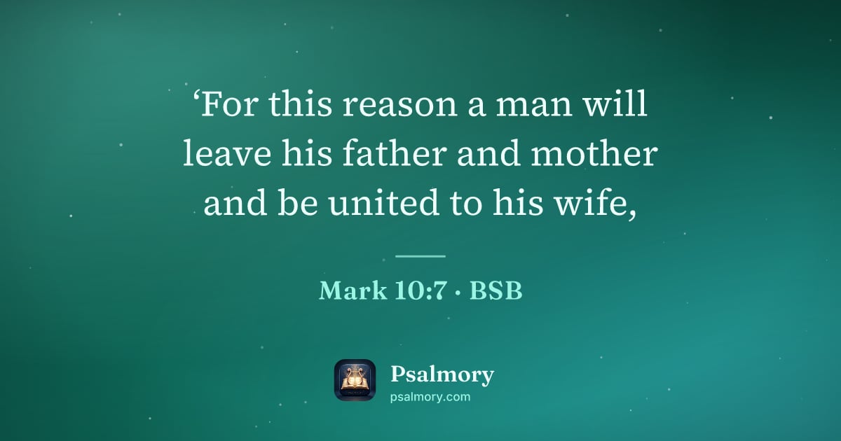 Mark 10:7 verse artwork: ‘For this reason a man will leave his father and mother and be united to his wife,