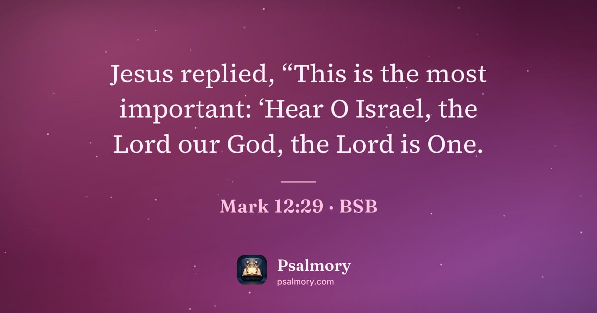 Mark 12:29 verse artwork: Jesus replied, “This is the most important: ‘Hear O Israel, the Lord our God, the Lord…