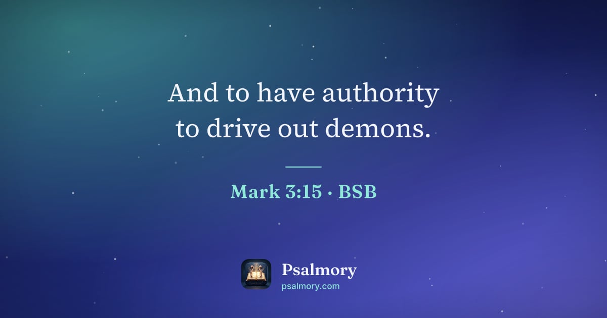 Mark 3:15 verse artwork: And to have authority to drive out demons.