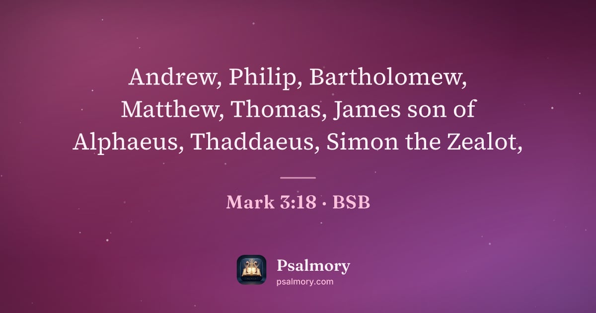 Mark 3:18 verse artwork: Andrew, Philip, Bartholomew, Matthew, Thomas, James son of Alphaeus, Thaddaeus, Simon…