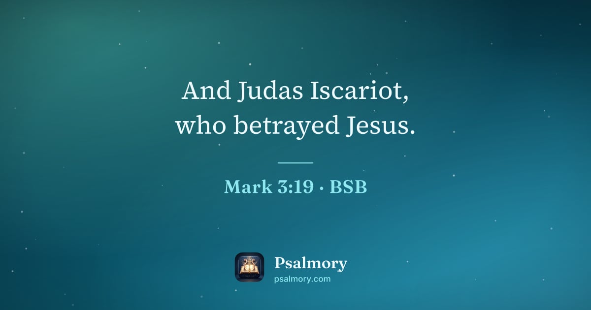 Mark 3:19 verse artwork: And Judas Iscariot, who betrayed Jesus.