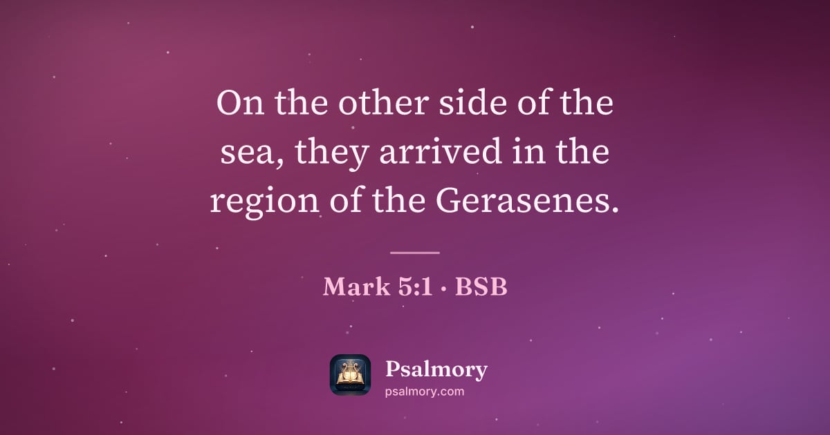 Mark 5:1 verse artwork: On the other side of the sea, they arrived in the region of the Gerasenes.