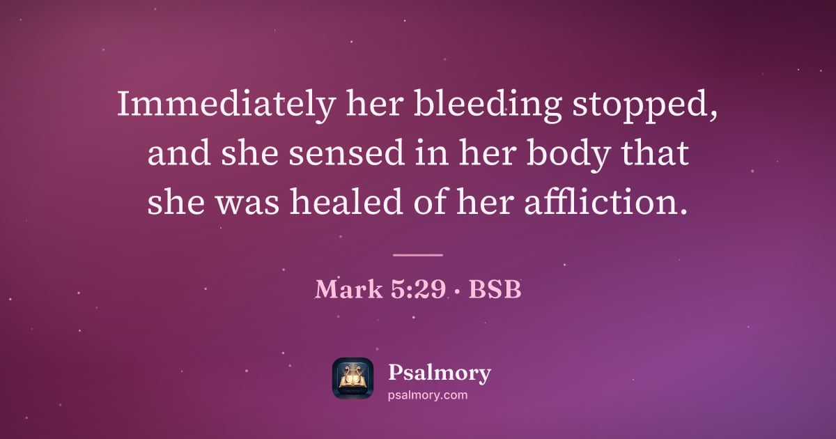 Mark 5:29 verse artwork: Immediately her bleeding stopped, and she sensed in her body that she was healed of her…