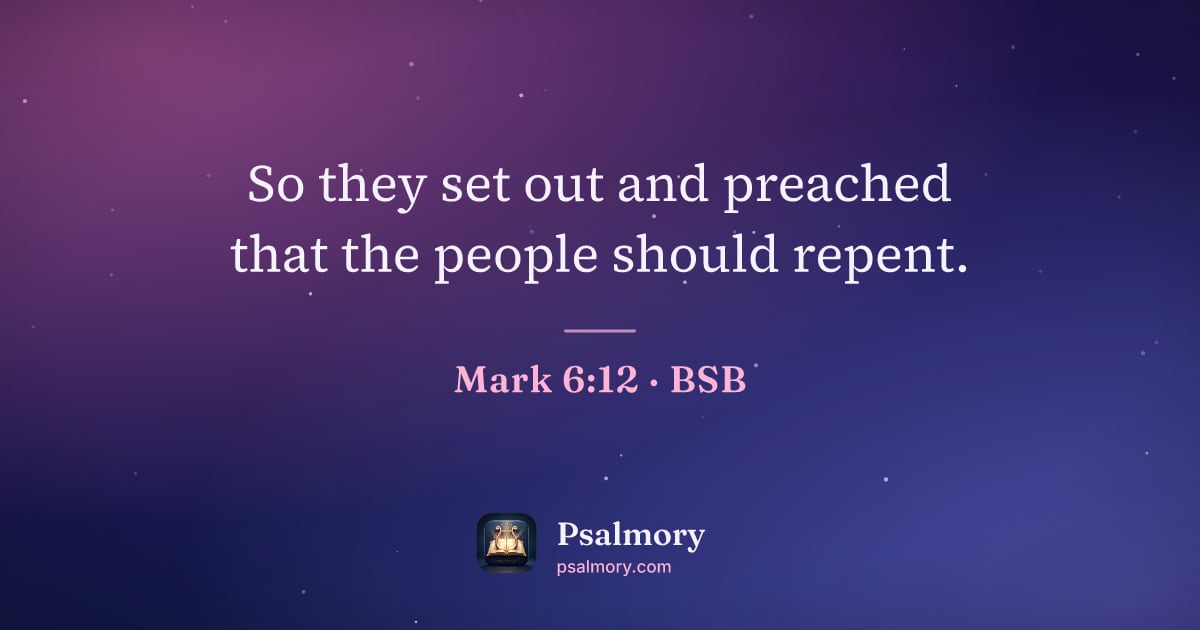 Mark 6:12 verse artwork: So they set out and preached that the people should repent.
