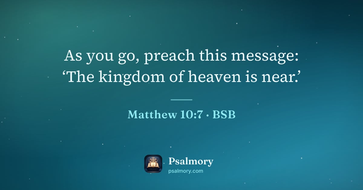 Matthew 10:7 verse artwork: As you go, preach this message: ‘The kingdom of heaven is near.’