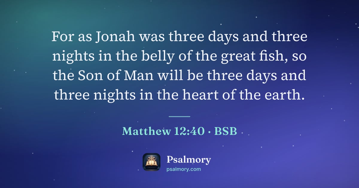 Matthew 12:40 verse artwork: For as Jonah was three days and three nights in the belly of the great fish, so the Son…