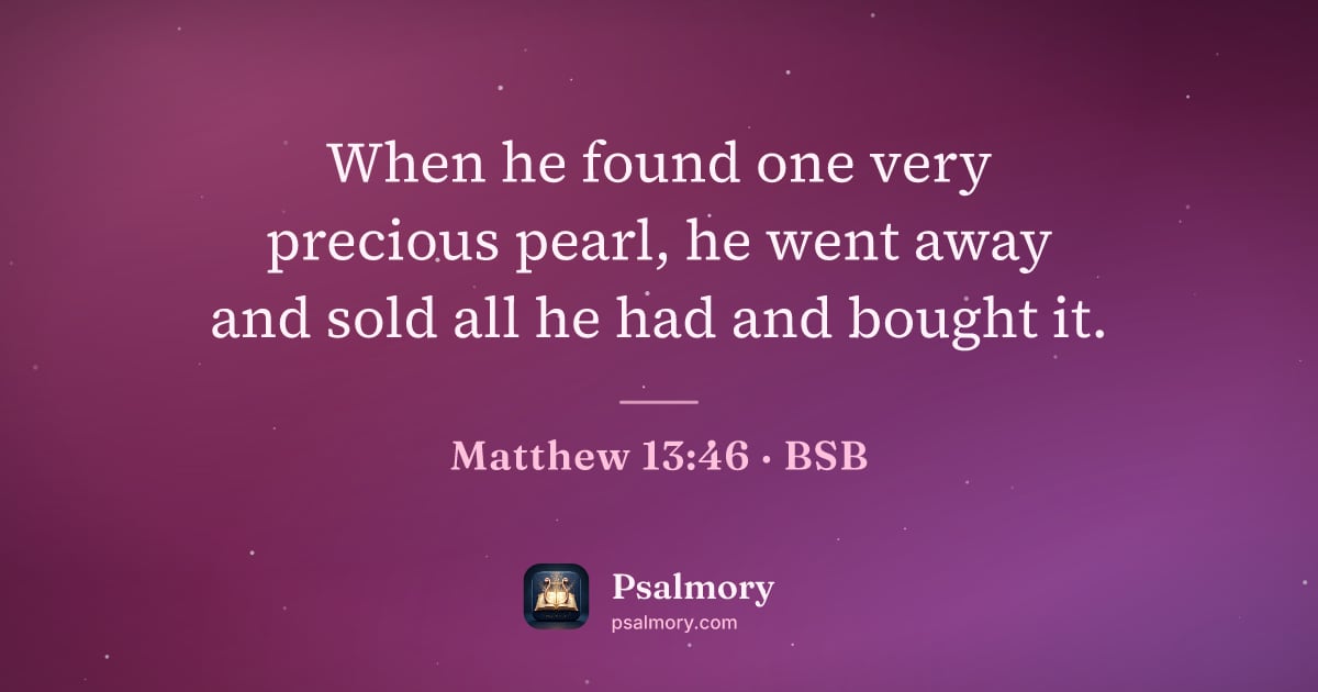 Matthew 13:46 verse artwork: When he found one very precious pearl, he went away and sold all he had and bought it.
