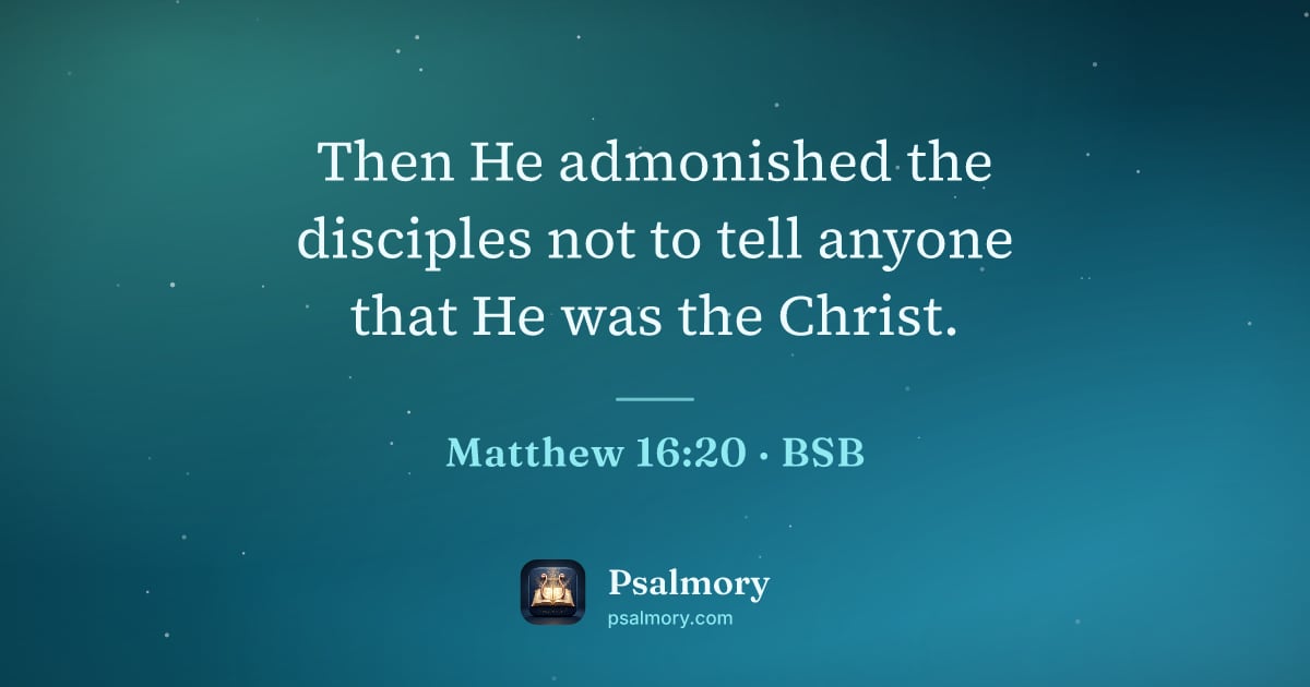 Matthew 16:20 verse artwork: Then He admonished the disciples not to tell anyone that He was the Christ.