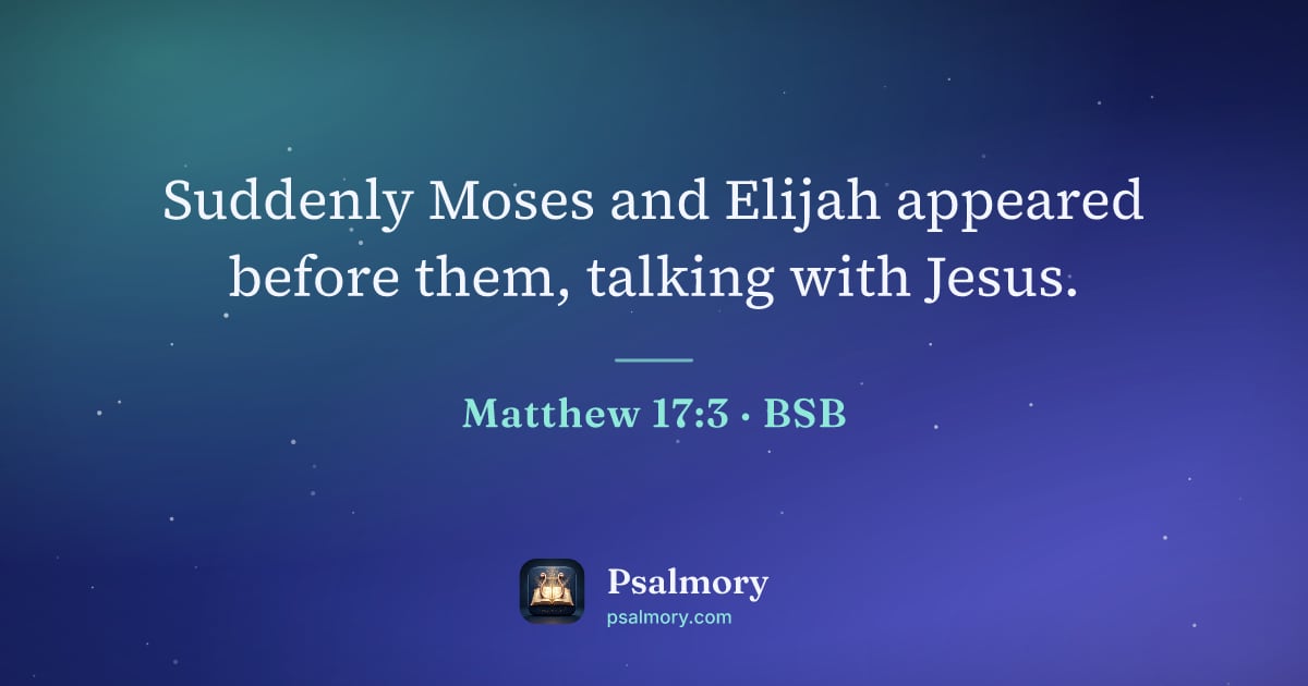 Matthew 17:3 verse artwork: Suddenly Moses and Elijah appeared before them, talking with Jesus.