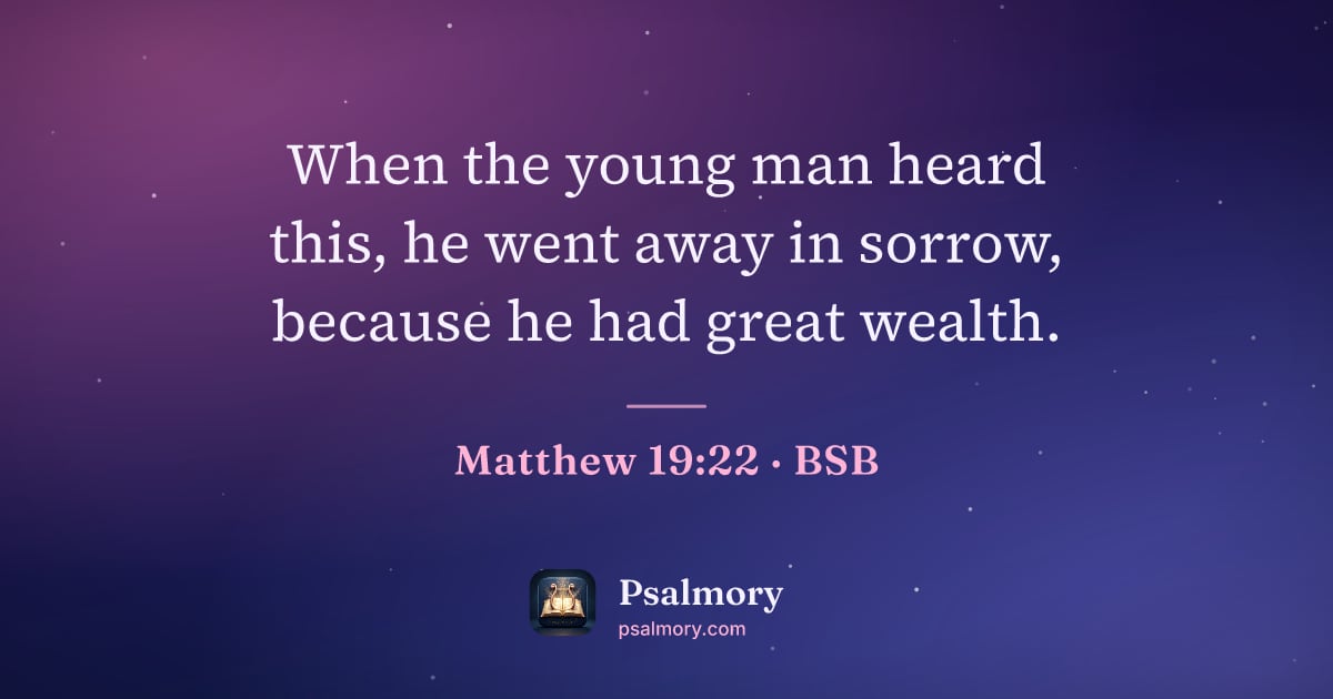 Matthew 19:22 verse artwork: When the young man heard this, he went away in sorrow, because he had great wealth.