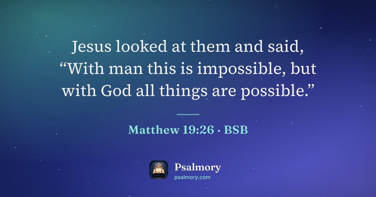 Matthew 19:26 verse artwork: Jesus looked at them and said, “With man this is impossible, but with God all things are…