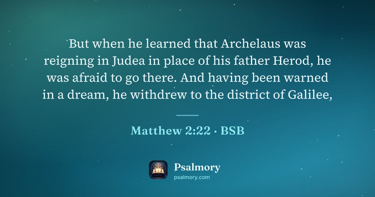 Matthew 2:22 verse artwork: But when he learned that Archelaus was reigning in Judea in place of his father Herod,…