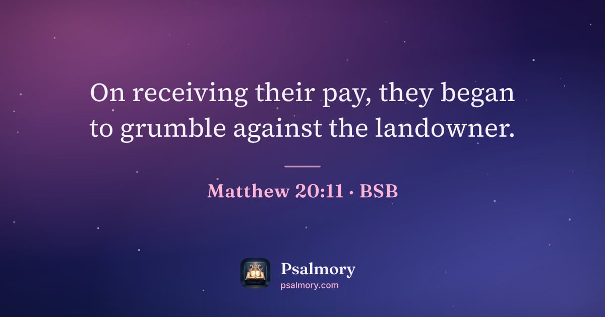 Matthew 20:11 verse artwork: On receiving their pay, they began to grumble against the landowner.