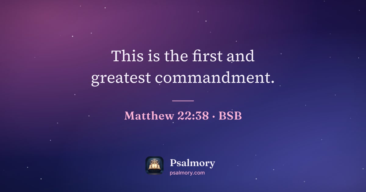 Matthew 22:38 verse artwork: This is the first and greatest commandment.