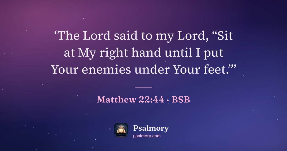 Matthew 22:44 verse artwork: ‘The Lord said to my Lord, “Sit at My right hand until I put Your enemies under Your…