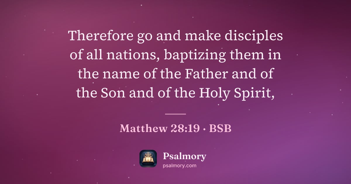 Matthew 28:19 verse artwork: Therefore go and make disciples of all nations, baptizing them in the name of the Father…