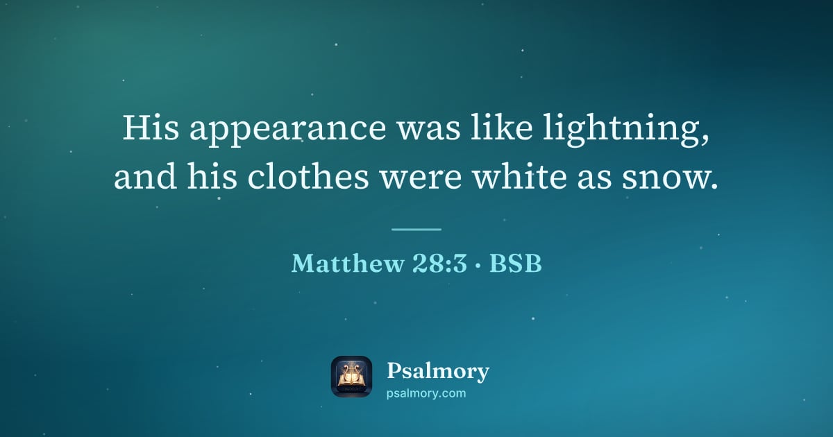 Matthew 28:3 verse artwork: His appearance was like lightning, and his clothes were white as snow.