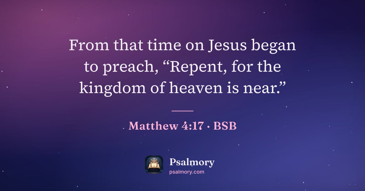 Matthew 4:17 verse artwork: From that time on Jesus began to preach, “Repent, for the kingdom of heaven is near.”