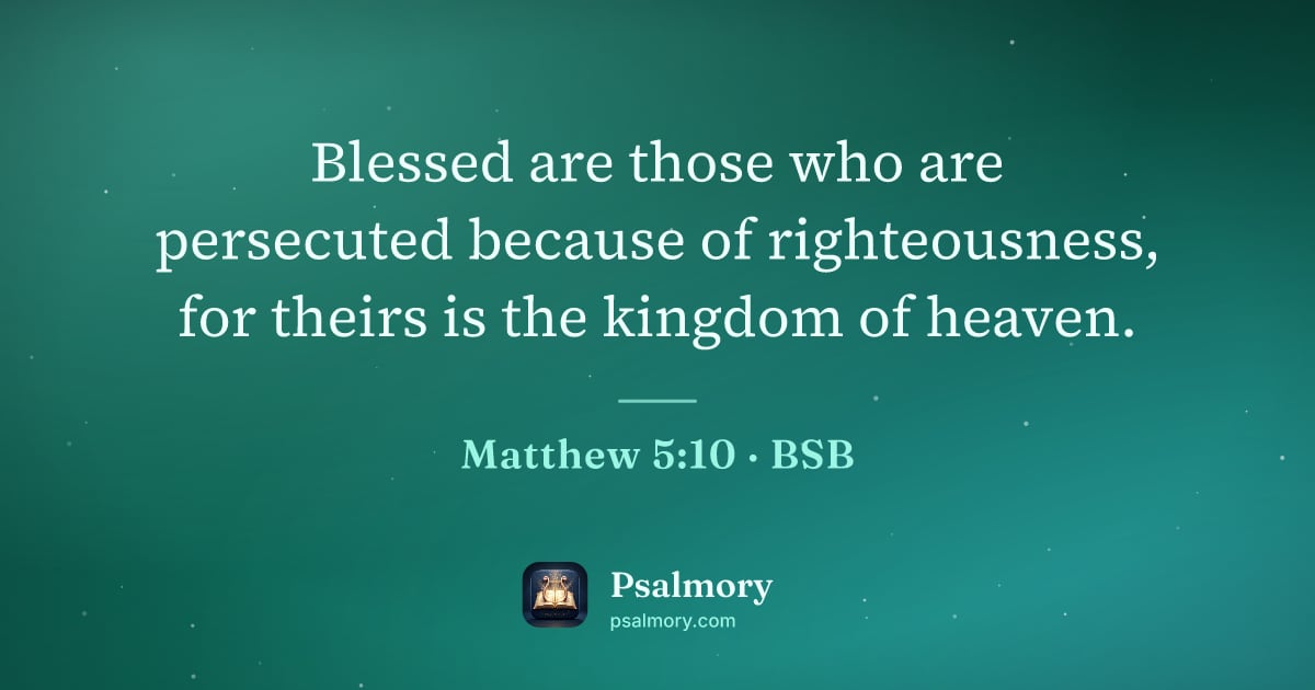 Matthew 5:10 verse artwork: Blessed are those who are persecuted because of righteousness, for theirs is the kingdom…