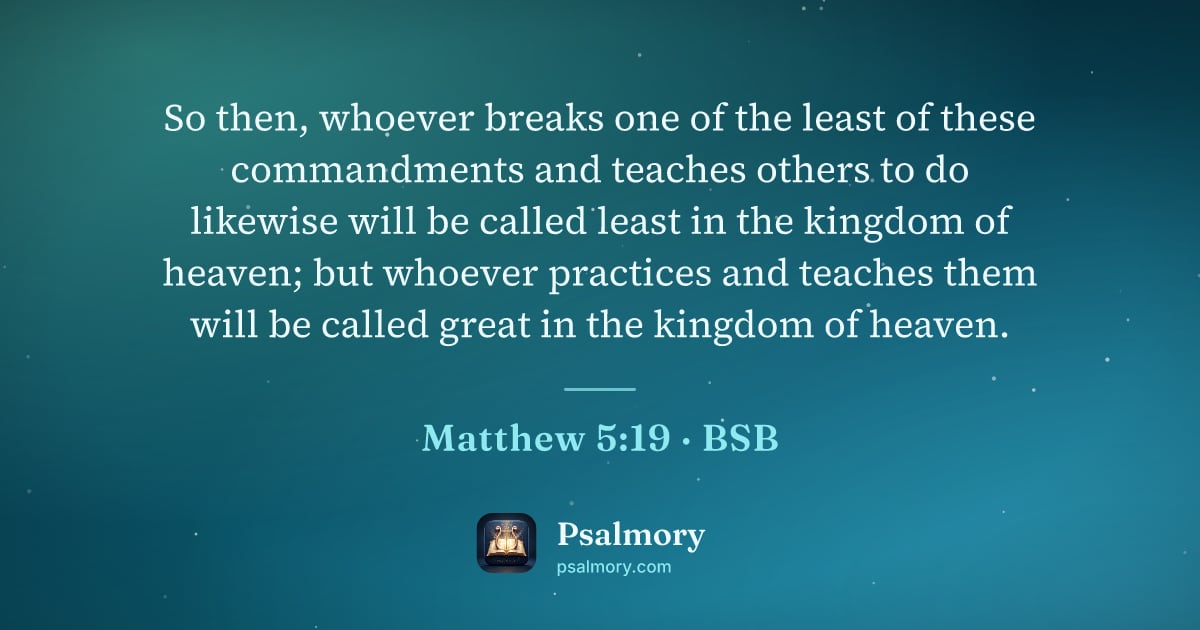 Matthew 5:19 verse artwork: So then, whoever breaks one of the least of these commandments and teaches others to do…