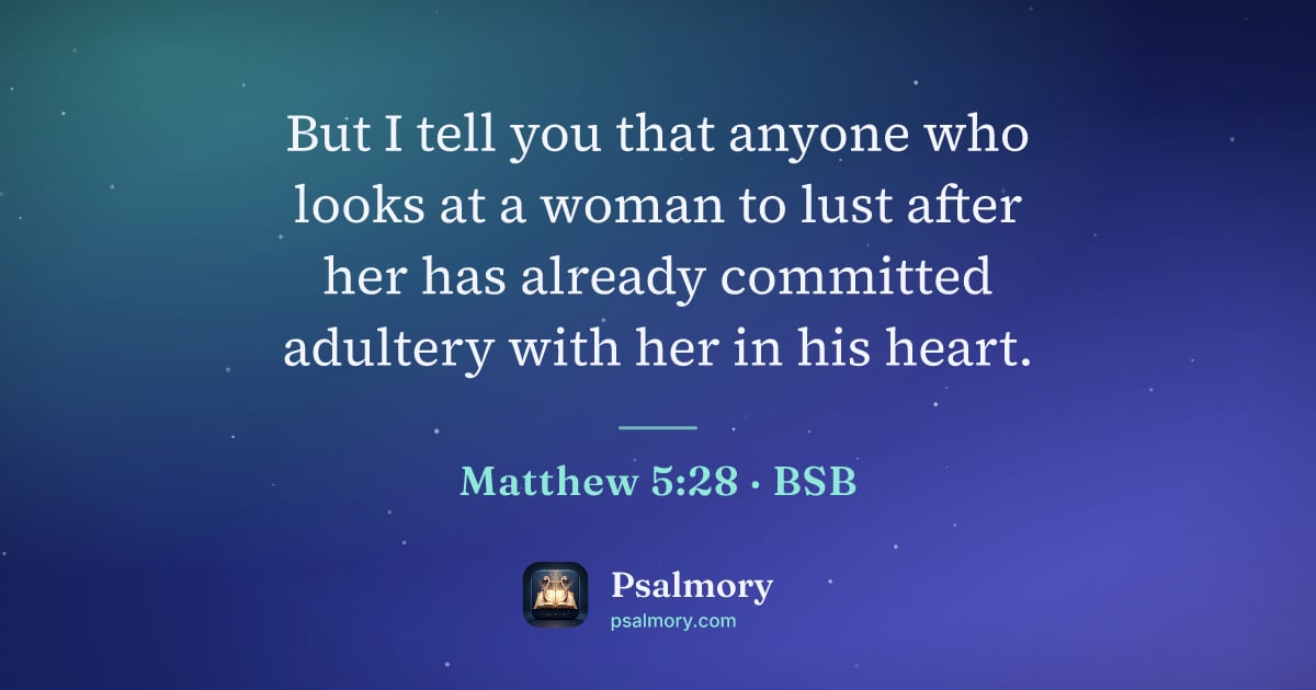 Matthew 5:28 verse artwork: But I tell you that anyone who looks at a woman to lust after her has already committed…